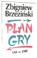 Zbigniew Brzeziński PLAN GRY: USA vs ZSRR [1990]