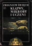 KLĄTWY MIKROBY I UCZENI TOM 1 - Zbigniew Święch