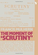 The Moment of Scrutiny Mulhern Francis