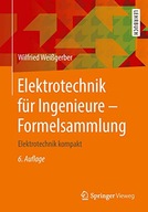 Elektrotechnik Fur Ingenieure - Formelsammlung: Elektrotechnik Kompakt