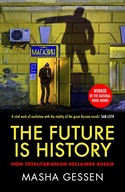 The Future is History: How Totalitarianism