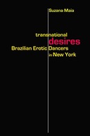 Transnational Desires: Brazilian Erotic Dancers