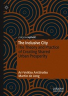 The Inclusive City: The Theory and Practice of