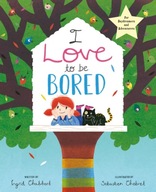 I Love to be Bored Chabbert Ingrid