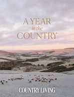 A Year in the Country The editors of Country