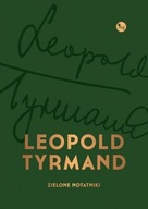 ZIELONE NOTATNIKI TYRMAND LEOPOLD KSIĄŻKA