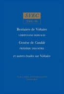 Bestiaires de Voltaire; Genese de Candide; et