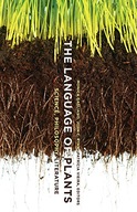 The Language of Plants: Science, Philosophy,