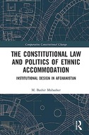 The Constitutional Law and the Politics of Ethnic Accommodation: Mobasher,