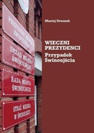 Wieczni prezydenci. Przypadek Świnoujścia