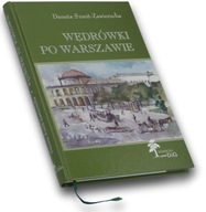 Wędrówki po Warszawie - Danuta Szmit-Zawierucha