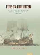 Fire on the Water: Sailors, Slaves, And
