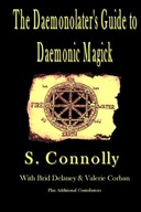 The Daemonolater's Guide to Daemonic Magick S Connolly