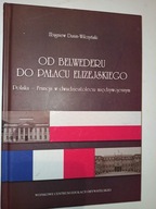 Od belwederu do pałacu elizejskiego