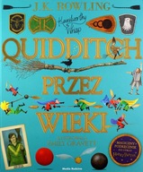 QUIDDITCH PRZEZ WIEKI- ILUSTROWANY - J.K. Rowling [KSIĄŻKA]