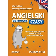 Angielski dla leniwych. Czasy. Skuteczna nauka