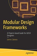 Modular Design Frameworks: A Projects-based Guide
