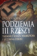 Podziemia III Rzeszy - Jerzy Rostkowski