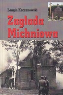 Zagłada Michniowa Michniów Kaczanowski