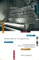 Structures of the Jazz Age: Mass Culture,