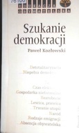 Szukanie demokracji - P. Kozłowski