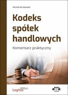 Kodeks spółek handlowych Komentarz praktyczny