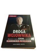 Droga wojownika Opowieści o twórcy GROM-u generale Sławomirze P. Wojtas