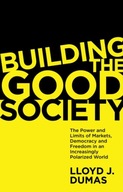 Building the Good Society: The Power and Limits