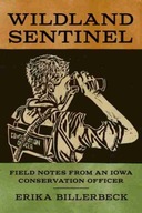 Wildland Sentinel: Field Notes from an Iowa
