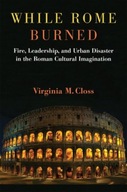 While Rome Burned: Fire, Leadership, and Urban