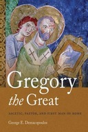 Gregory the Great: Ascetic, Pastor, and First Man