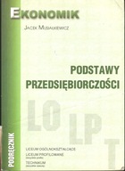 PODSTAWY PRZEDSIĘBIORCZOŚCI MUSIAŁKIEWICZ JACEK