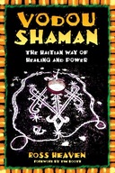 Vodou Shaman: The Haitian Way of Healing and