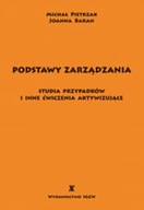 Podstawy zarządzania. Studia przypadków i inne ćwi