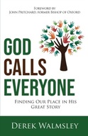 God Calls Everyone: Finding Our Place in His