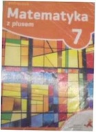 Matematyka z plusem 7 Podręcznik - Praca zbiorowa