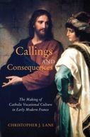 Callings and Consequences: The Making of Catholic