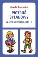 PIOTRUŚ SYLABOWY - OPOZYCJA DŹWIĘCZNOŚCI II WE JAGODA CIESZYŃSKA