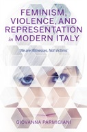 Feminism, Violence, and Representation in Modern