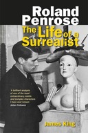 Roland Penrose: The Life of a Surrealist King