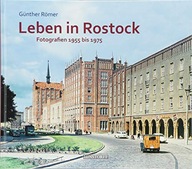 Leben in Rostock: Fotografien 1955-1975 GÜNTHER RÖMER