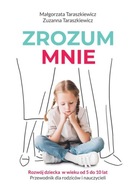 Zrozum mnie rozwój dziecka od 5 do 10 lat przewodnik dla rodziców i nauczyc