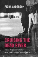 Cruising the Dead River: David Wojnarowicz and