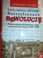 Zanim złamano ENIGMĘ rozszyfrowano REWOLUCJĘ