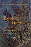 The Tropical Turn: Agricultural Innovation in the