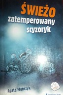 Świeżo zatemperowany scyzoryk - Agata. Mańczyk