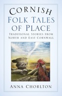 Cornish Folk Tales of Place: Traditional Stories