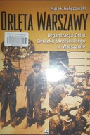 Orlęta Warszawy. Organizacja - GAŁĘZOWSKI