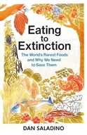 Eating to Extinction: The World s Rarest Foods