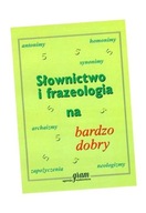 SŁOWNICTWO I FRAZEOLOGIA NA BARDZO DOBRY GRAM BARBARA GIERYMSKA, KRZYSZTOF